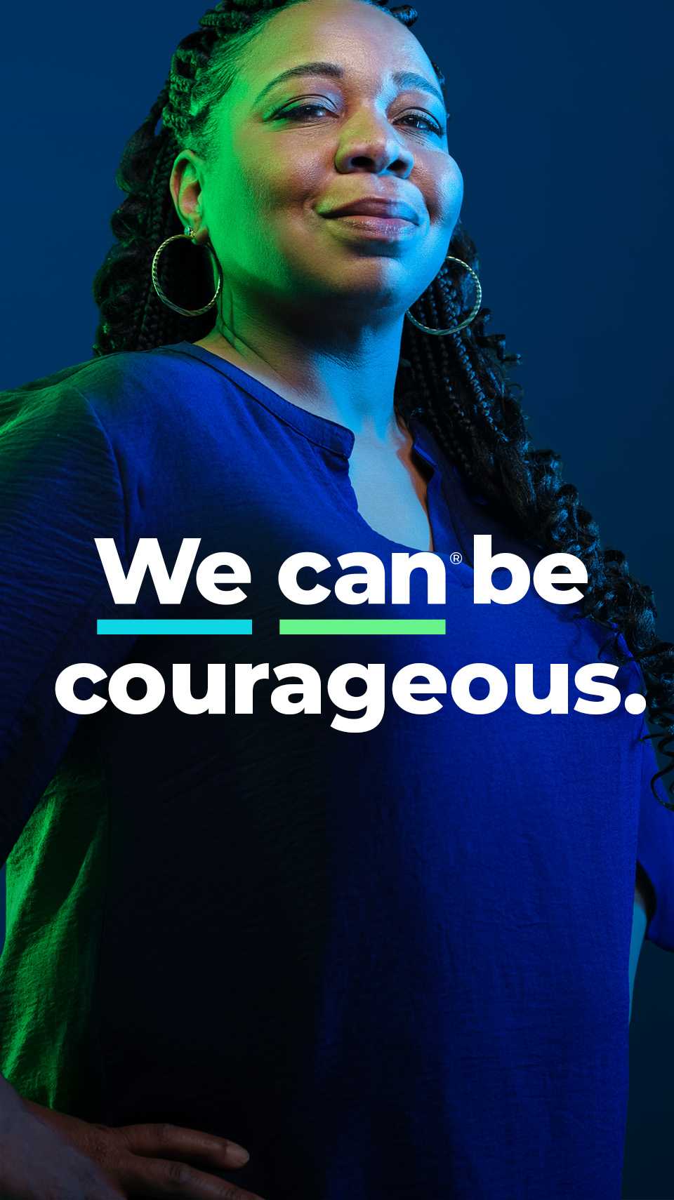 We can be courageous